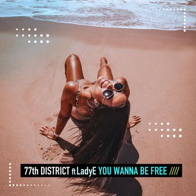 You Wanna Be Free By 77th District, Ladye's cover