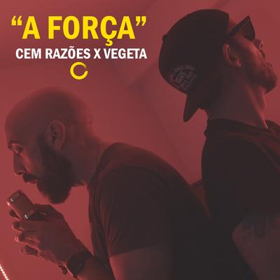 A Força By Cem Razões, Vegeta's cover