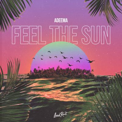 Feel the Sun By Adeema's cover