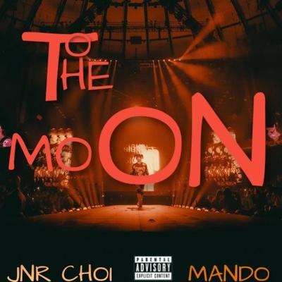 TO THE MOON II By Jnr Choi, MANDO, NAFFARiOH's cover