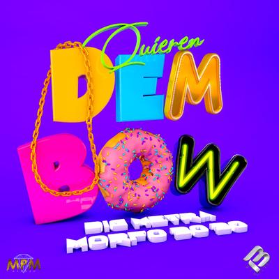 Quieren Dembow (feat. Morfo 3030)'s cover