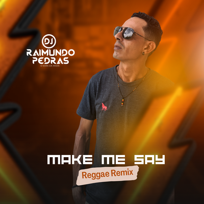 Make Me Say (Remix)'s cover