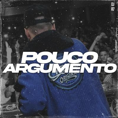 Pouco Argumento By DJ R7, Mc W1, MC Lustosa's cover