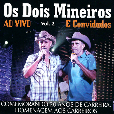 Os Dois Mineiros e Convidados : Vol.2 (Ao Vivo)'s cover