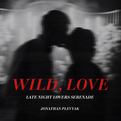 Wild, Love (Late Night Lovers Serenade)'s cover