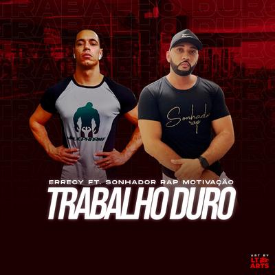 Trabalho Duro By Errecy, Sonhador Rap Motivação's cover