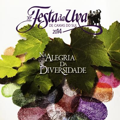 Festa da Uva 2014 – Na Alegria da Diversidade's cover