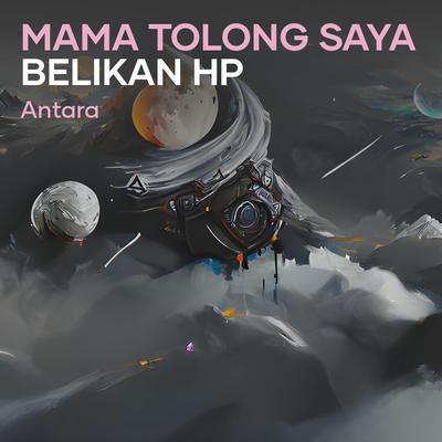 Mama Tolong Saya Belikan Hp (Remix)'s cover