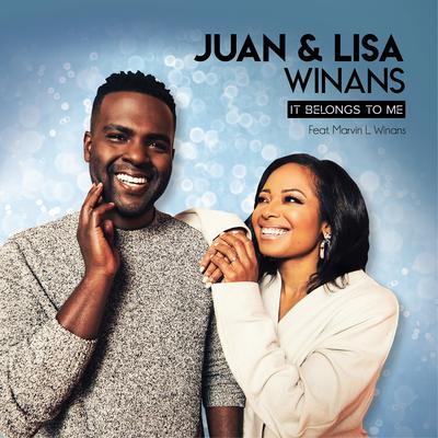 It Belongs To Me (feat. Marvin L. Winans) [Radio Edit] By Juan & Lisa Winans, Marvin L. Winans's cover