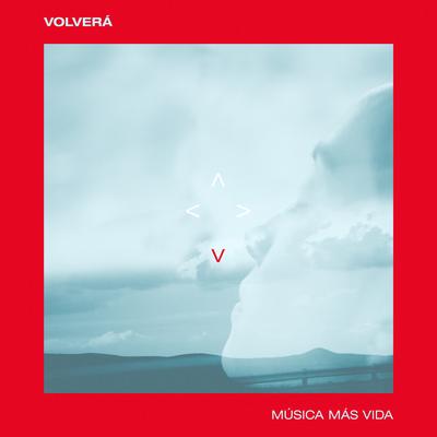 Volverá By Música Más Vida's cover