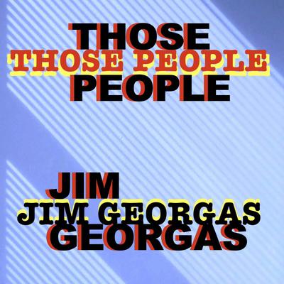 Those People By Jim Georgas's cover