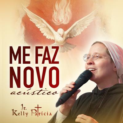 Me Faz Novo (Acústico)'s cover