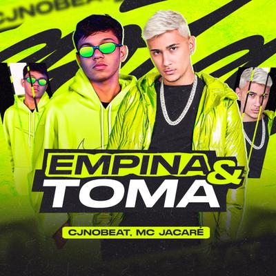 Empina e Toma (feat. Mc Jacaré) (feat. Mc Jacaré) By cjnobeat, Mc Jacaré's cover