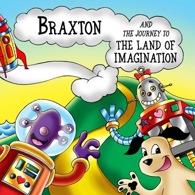 Braxton and the Journey to the Land of Imagination's cover