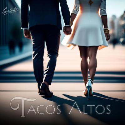 Tacos Altos By Galante "El Emperador"'s cover