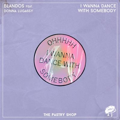 I Wanna Dance With Somebody By BLANDOS, Donna Lugassy's cover