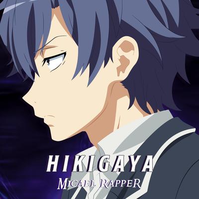 Rap do Hikigaya Hachiman By Micael Rapper's cover