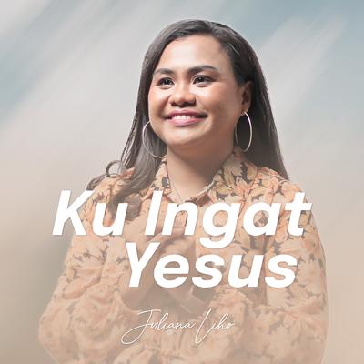 Ku Ingat Yesus's cover