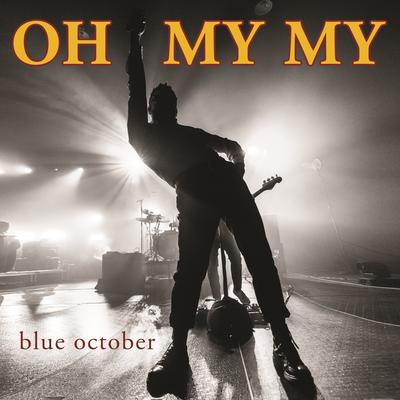 Oh My My By Blue October's cover