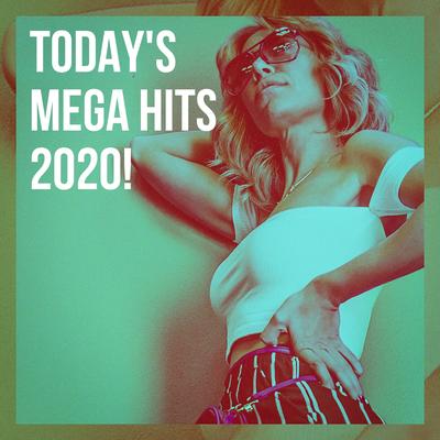 Today's Mega Hits 2020!'s cover