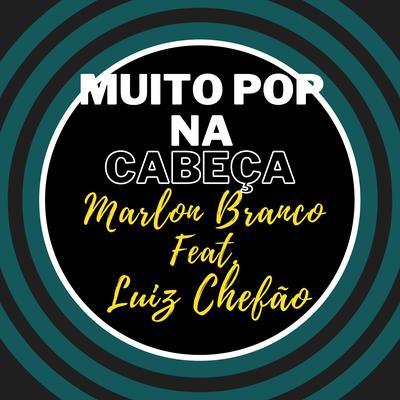Muito Pop na Cabeça By Luiz Poderoso Chefão, Marlon Branco's cover