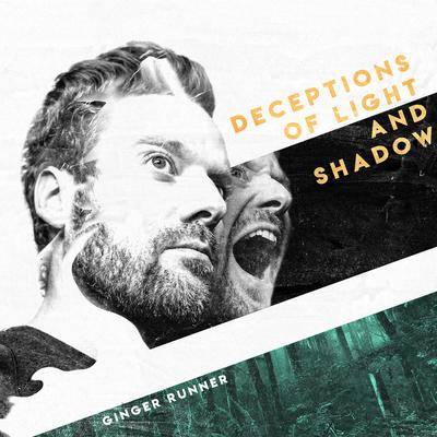 Deceptions of Light and Shadow By Ginger Runner's cover