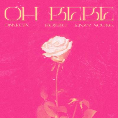 Oh bebe By Omega, Eazy Young, Luca Bozzo's cover