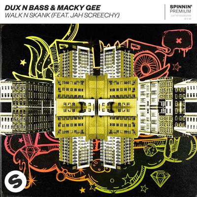 Walk n Skank (feat. Jah Screechy) By Dux n Bass, Macky Gee, Jah Screechy's cover