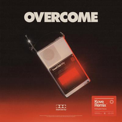 Overcome (Kove Remix) By Nothing But Thieves's cover