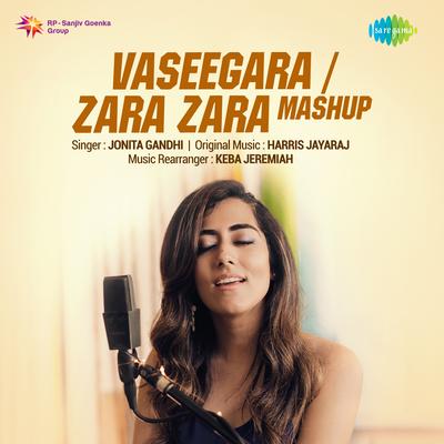 Vaseegara And Zara Zara Mashup - Jonita Gandhi's cover