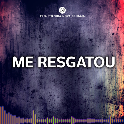 Me Resgatou (Remix) By Projeto Vida Nova de Irajá, Eduardo Silva's cover
