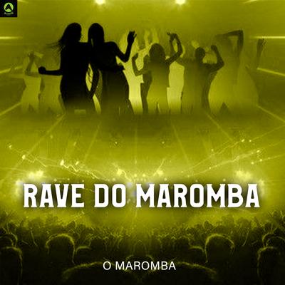 Rave do Maromba By O Maromba, Alysson CDs Oficial's cover