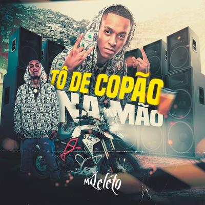 Tô De Copão na Mão By Mc Leléto's cover