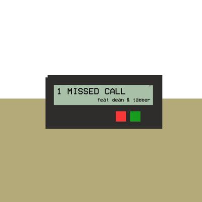 1 Missed Call (feat. DEAN & TABBER)'s cover