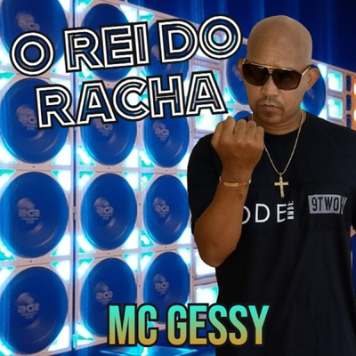 O Rei do Racha By MC Gessy's cover