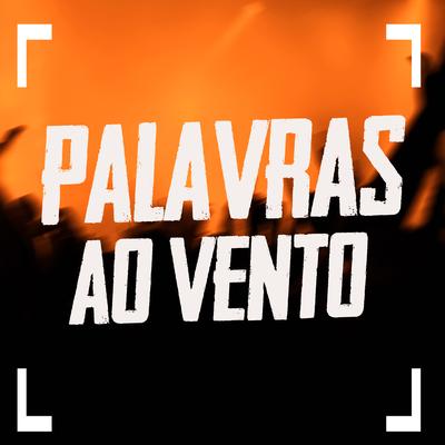 Palavras ao Vento By Luiz Poderoso Chefão's cover