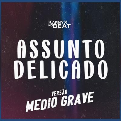 ASSUNTØ DɆLICADO - Versão Médio Grave By KarnyX no Beat's cover