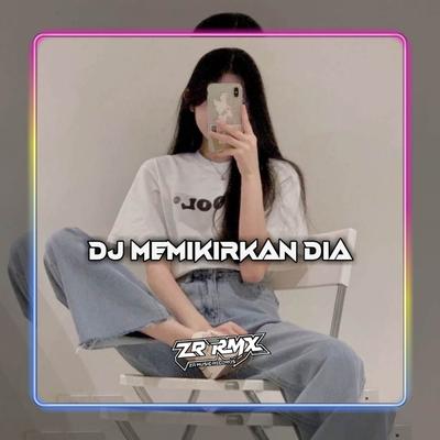 DJ Memikirkan Dia's cover