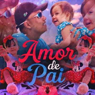 Amor de Pai By Mc Higão's cover