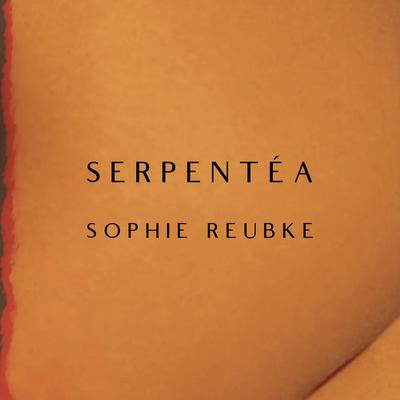 Serpentéa By Sophie Reubke's cover