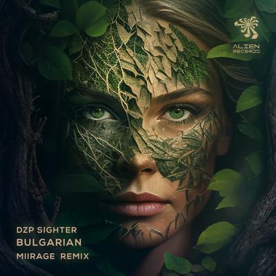 Bulgarian (Miirage Remix) By Dzp, Sighter, Miirage's cover