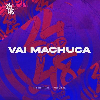 Vai Machuca By Mc Rennan, THEUZ ZL's cover