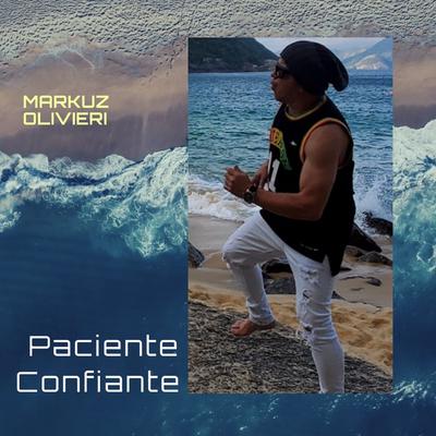 Paciente Confiante By MARKUZ OLIVIERI's cover