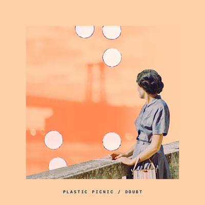 Doubt By Plastic Picnic's cover