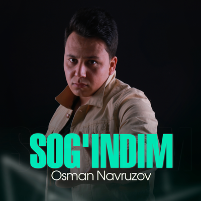 Sog'indim By Osman Navruzov's cover