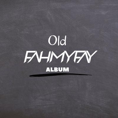 Old Fahmy Fay's cover