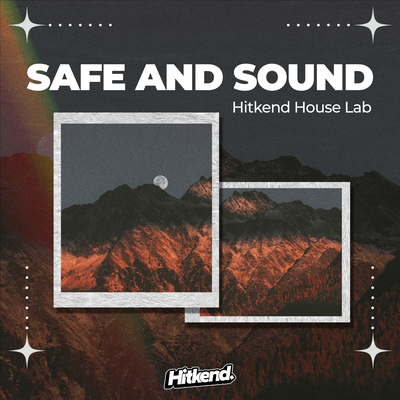 Safe and Sound By Hitkend House Lab's cover