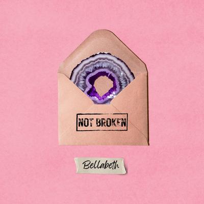 Not Broken By Bellabeth's cover