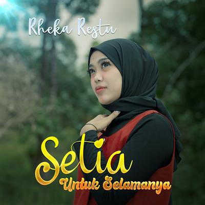 Setia Untuk Selamanya By Rheka Restu's cover