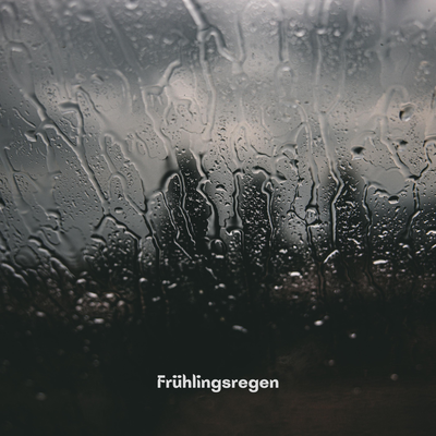 Frühlingsregen By Schlafregengeräusche's cover